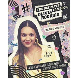 Olivia Rodrigo - Ultimate Fan Book, Hardback - Malcolm Croft imagine