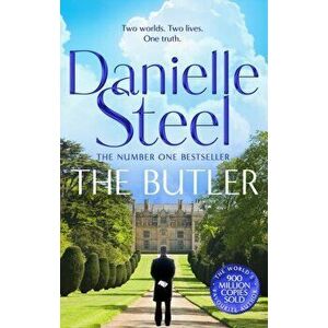 The Butler. The exciting new page-turner from the world's Number 1 storyteller, Paperback - Danielle Steel imagine