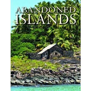 Abandoned Islands, Hardback - Claudia Martin imagine