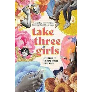 Take Three Girls, Paperback - Fiona Wood imagine
