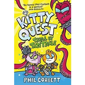 Kitty Quest: Trial by Tentacle, Paperback - Phil Corbett imagine