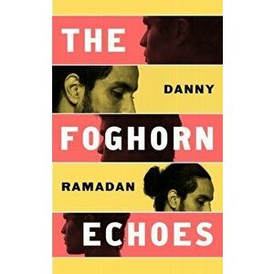 The Foghorn Echoes. Main, Hardback - Danny Ramadan imagine