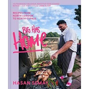 Big Has HOME. Recipes from North London to North Cyprus, Hardback - Hasan Semay imagine