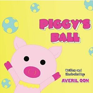 Piggy's Ball, Paperback - Averil Oon imagine