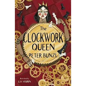 The Clockwork Queen, Paperback - Peter Bunzl imagine