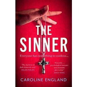 The Sinner. A completely gripping psychological thriller with a killer twist, Paperback - Caroline England imagine