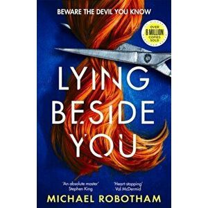 Lying Beside You. The thrilling new Cyrus and Evie mystery from the No.1 bestseller, Hardback - Michael Robotham imagine