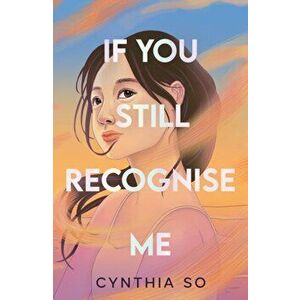If You Still Recognise Me, Paperback - Cynthia So imagine