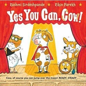 Yes You Can, Cow!. Main, Paperback - Rashmi Sirdeshpande imagine