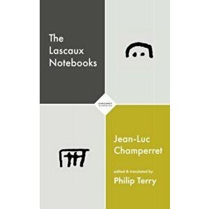 The Lascaux Notebooks, Paperback - Jean-Luc Champerret imagine