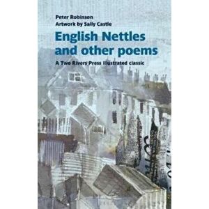 English Nettles. and other poems, 2 New edition, Paperback - Peter Robinson imagine