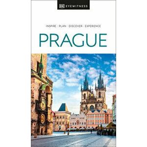 DK Eyewitness Prague, Paperback - DK Eyewitness imagine