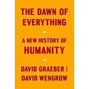 The Dawn of Everything. A New History of Humanity, Hardback - David Wengrow imagine