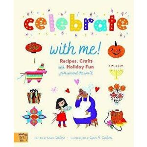 Celebrate With Me!. Recipes, Crafts and Holiday Fun from around the World, Hardback - Laura Gladwin imagine