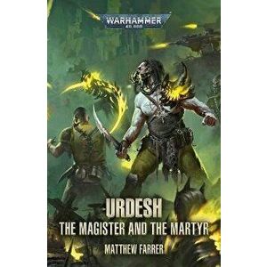 The Urdesh: The Magister and the Martyr, Paperback - Matthew Farrer imagine