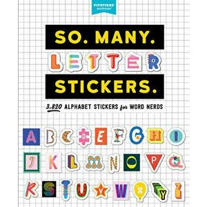 So. Many. Letter Stickers.. 3, 820 Alphabet Stickers for Word Nerds, Paperback - Pipsticks (R)+Workman (R) imagine
