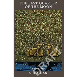 The Last Quarter of the Moon. A novel from the Vintage Earth collection, Paperback - Chi Zijian imagine