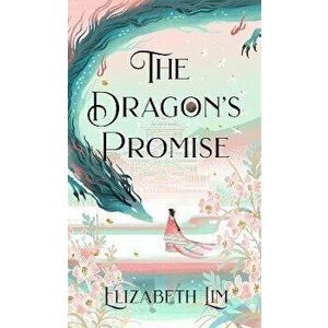 The Dragon's Promise. the Sunday Times bestselling magical sequel to Six Crimson Cranes, Hardback - Elizabeth Lim imagine
