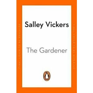 The Gardener, Paperback - Salley Vickers imagine