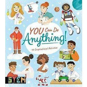 You Can Do Anything!. 40 Inspirational Activities, Paperback - Claudia Martin imagine