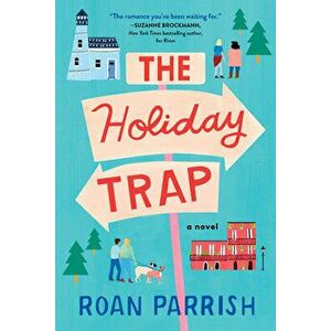 The Holiday Trap, Paperback - Roan Parrish imagine