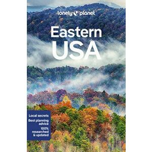 Lonely Planet Eastern USA. 6 ed, Paperback - Ashley Harrell imagine