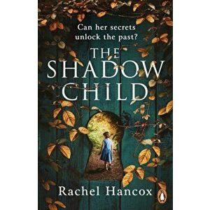 The Shadow Child, Paperback - Rachel Hancox imagine