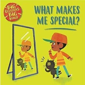 Big Questions, Big World: What makes me special?, Paperback - Nancy Dickmann imagine