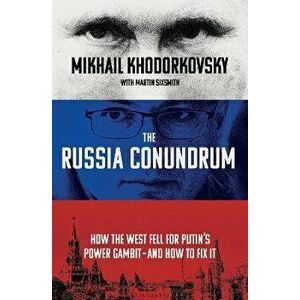 The Russia Conundrum, Paperback - Martin Sixsmith imagine