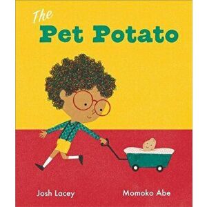 The Pet Potato, Hardback - Josh Lacey imagine