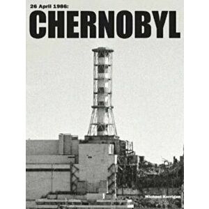 Chernobyl, Hardback - Michael Kerrigan imagine