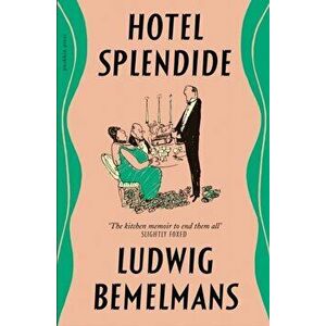 Hotel Splendide, Paperback - Ludwig Bemelmans imagine