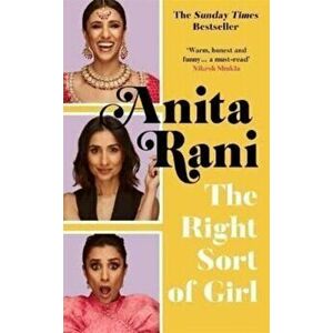 The Right Sort of Girl. The Sunday Times Bestseller, Paperback - Anita Rani imagine