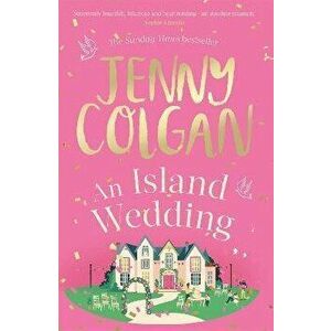 An Island Wedding, Hardback - Jenny Colgan imagine