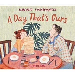 A Day That's Ours, Hardback - Blake Nuto imagine