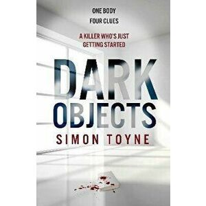 Dark Objects, Hardback - Simon Toyne imagine