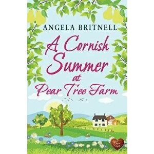 A Cornish Summer at Pear Tree Farm, Paperback - Angela Britnell imagine