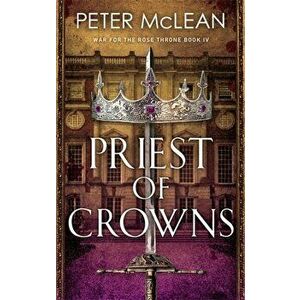 Priest of Crowns, Paperback - Peter McLean imagine