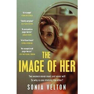 The Image of Her. The perfect bookclub read you'll want to discuss with everyone you know, Paperback - Sonia Velton imagine