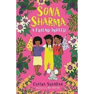 Sona Sharma - A Friend Indeed, Paperback - Chitra Soundar imagine