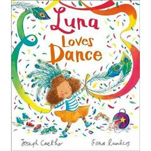 Luna Loves Dance, Paperback - Joseph Coelho imagine