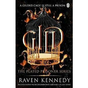 Gild. The TikTok fantasy sensation that's sold over half a million copies, Paperback - Raven Kennedy imagine
