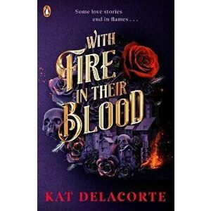 With Fire In Their Blood, Paperback - Kat Delacorte imagine