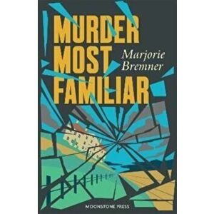 Murder Most Familiar, Paperback - Marjorie Bremner imagine