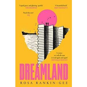 Dreamland. An Evening Standard 'Best New Book' of 2021, Paperback - Rosa Rankin-Gee imagine
