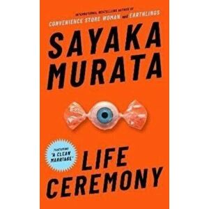 Life Ceremony, Paperback - Sayaka Murata imagine
