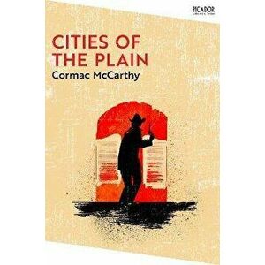 Cities of the Plain, Paperback - Cormac McCarthy imagine