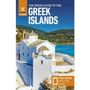 The Rough Guide to the Greek Islands (Travel Guide with Free eBook). 11 Revised edition, Paperback - Rough Guides imagine