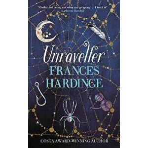 Unraveller, Paperback - Frances Hardinge imagine