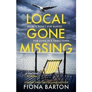 Local Gone Missing. The must-read atmospheric thriller of 2022, Hardback - Fiona Barton imagine